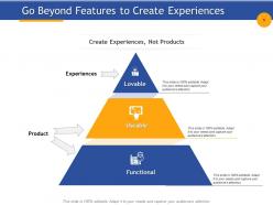 Go beyond features to create experiences useable functional powerpoint examples