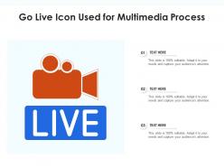 Go live icon used for multimedia process