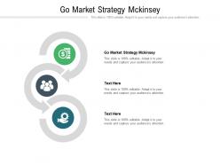 Go market strategy mckinsey ppt powerpoint presentation outline example introduction cpb