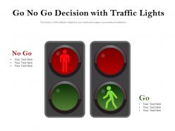 Go no go decision with traffic lights