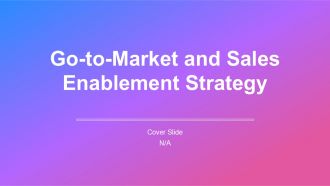 Go To Market And Sales Enablement Strategy PPT Structure AT