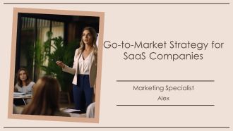 Go To Market Strategy For Saas Companies PPT Outline AT