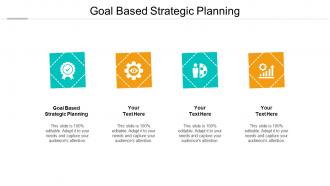 Goal based strategic planning ppt powerpoint presentation professional design inspiration cpb