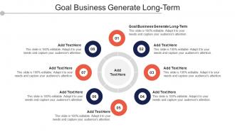 Goal Business Generate Long Term Ppt Powerpoint Presentation Infographic Cpb