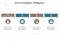 Goal competitive intelligence ppt powerpoint presentation icon display cpb
