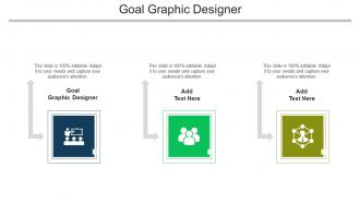 Goal Graphic Designer Ppt Powerpoint Presentation Slides Model Cpb