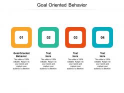 Goal oriented behavior ppt powerpoint presentation outline slide download cpb