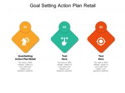 Goal setting action plan retail ppt powerpoint presentation file deck cpb