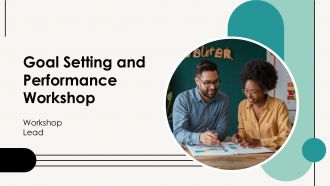Goal Setting And Performance Workshop PPT Presentation AT