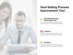 Goal setting process improvement tool ppt powerpoint presentation images cpb
