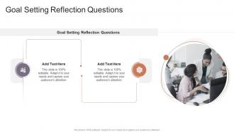 Goal Setting Reflection Questions In Powerpoint And Google Slides Cpb