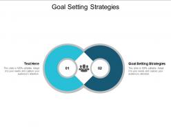 Goal setting strategies ppt powerpoint presentation icon background designs cpb