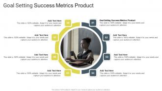 Goal Setting Success Metrics Product In Powerpoint And Google Slides Cpb