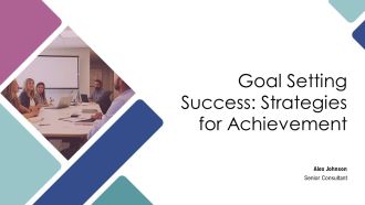 Goal Setting Success Strategies For Achievement PPT Summary AT