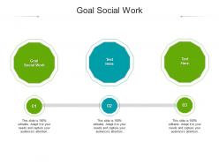 Goal social work ppt powerpoint presentation file summary cpb