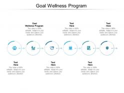 Goal wellness program ppt powerpoint presentation ideas model cpb