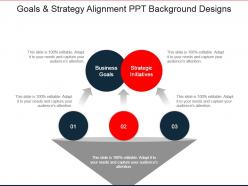 Goals and strategy alignment ppt background designs