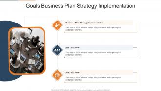 Goals Business Plan Strategy Implementation In Powerpoint And Google Slides Cpb