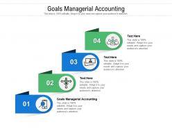 Goals managerial accounting ppt powerpoint presentation professional brochure cpb