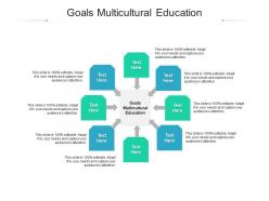 Goals multicultural education ppt powerpoint presentation ideas designs download cpb