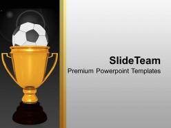 Gold cup winner with soccer ball success powerpoint templates ppt themes and graphics 0113
