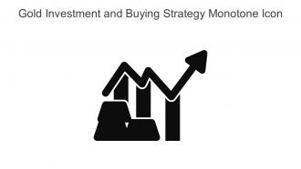 Gold Investment And Buying Strategy Monotone Icon In Powerpoint Pptx Png And Editable Eps Format