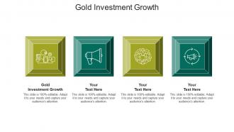 Gold investment growth ppt powerpoint presentation summary elements cpb