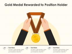 Gold medal rewarded to position holder