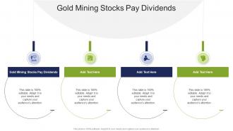 Gold Mining Stocks Pay Dividends In Powerpoint And Google Slides Cpb