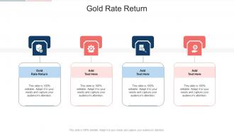 Gold Rate Return In Powerpoint And Google Slides Cpb