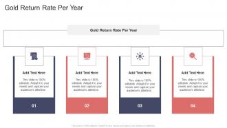 Gold Return Rate Per Year In Powerpoint And Google Slides Cpb