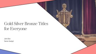 Gold Silver Bronze Titles For Everyone PPT Template AT