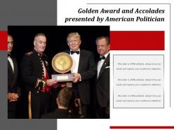 Golden award and accolades presented by american politician