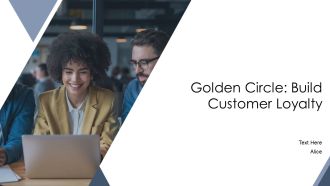 Golden Circle Build Customer Loyalty PPT Template AT