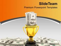 Golden cup with dollar bills success powerpoint templates ppt themes and graphics 0213