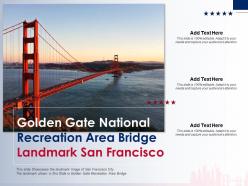 Golden gate national recreation area bridge landmark san francisco ppt template