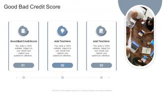 Good Bad Credit Score In Powerpoint And Google Slides Cpb