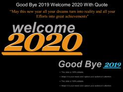 Good bye 2019 welcome 2020 with quote example of ppt