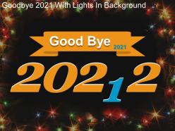 Good bye 2021 with lights in background powerpoint graphics