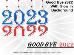 Good bye 2022 with glow in background good ppt example