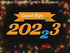 Good bye 2022 with lights in background powerpoint graphics
