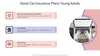 Good Car Insurance Plans Young Adults In Powerpoint And Google Slides Cpb