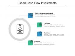 Good cash flow investments ppt powerpoint presentation portfolio outfit cpb