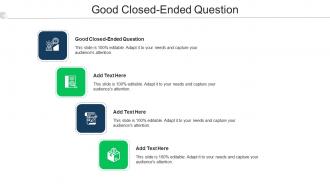 Good Closed Ended Question Ppt Powerpoint Presentation Ideas Format Cpb
