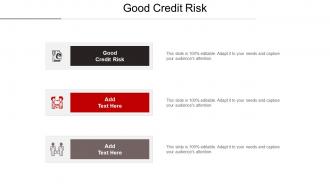 Good Credit Risk Ppt Powerpoint Presentation Show Inspiration Cpb