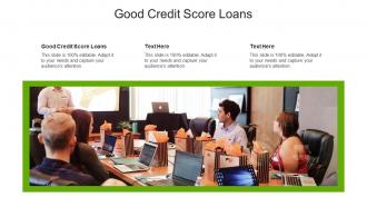 Good credit score loans ppt powerpoint presentation pictures slide portrait cpb