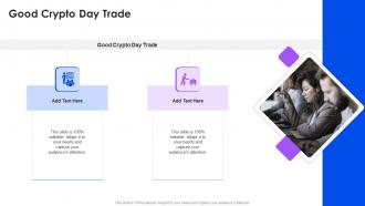 Good Crypto Day Trade In Powerpoint And Google Slides Cpb