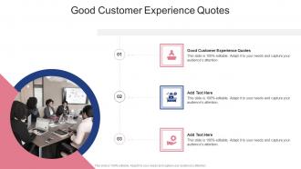 Good Customer Experience Quotes In Powerpoint And Google Slides Cpb