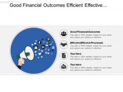 Good financial outcomes efficient effective processes build capabilities