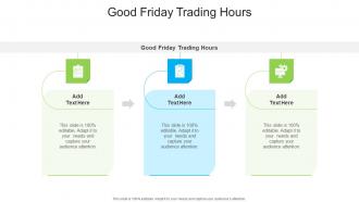 Good Friday Trading Hours In Powerpoint And Google Slides Cpb